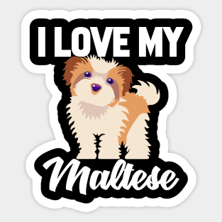 I Love My Maltese Sticker